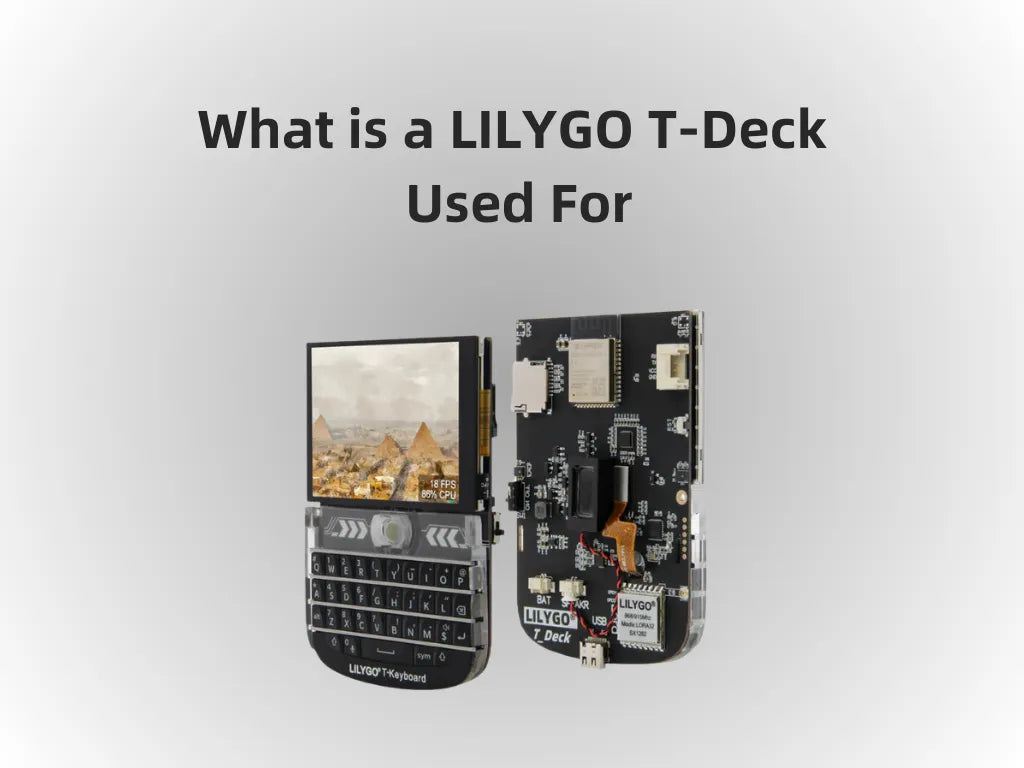 What is a LILYGO T-Deck Used For