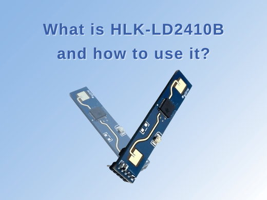 What is HLK-LD2410B and how to use it?