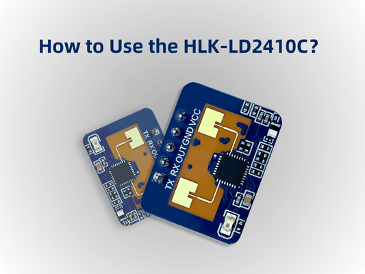 How to Use the HLK-LD2410C？