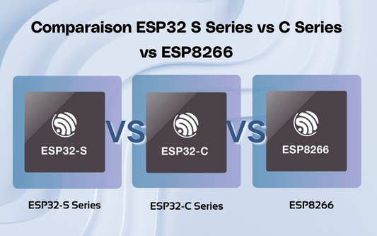 ESP32 S Series vs C Series vs ESP8266: Key Differences Guide