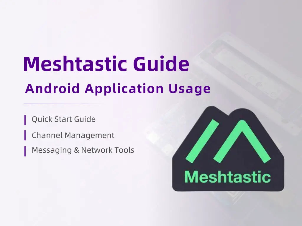 Meshtastic Guide - Meshtastic Android Application Usage