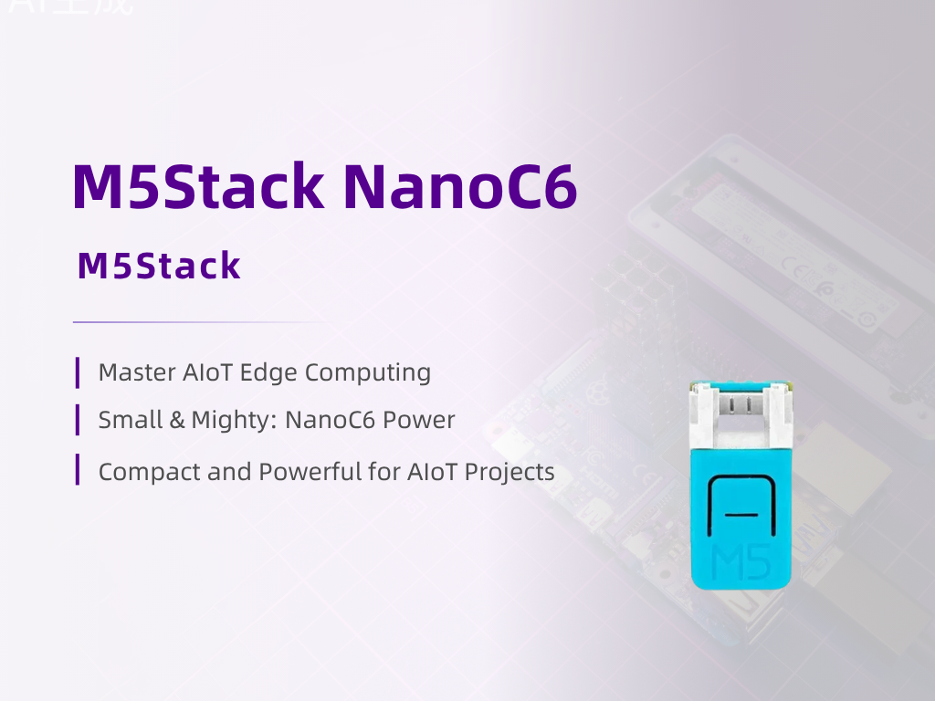 How the M5Stack NanoC6 enables AIoT edge computing