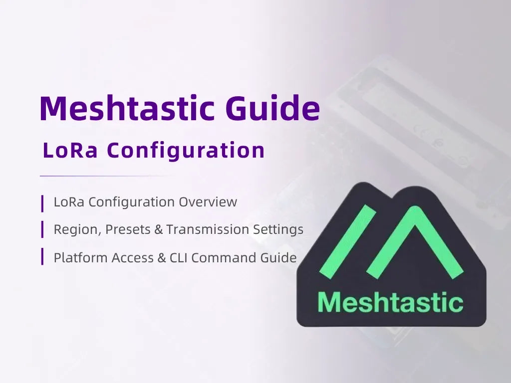 Meshtastic Guide - Meshtastic LoRa Configuration