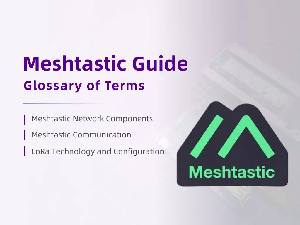Meshtastic Guide - Meshtastic Glossary of Terms