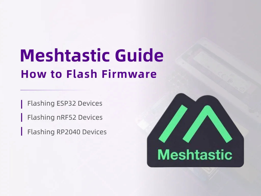 Meshtastic Guide - How to Flash Meshtastic Firmware