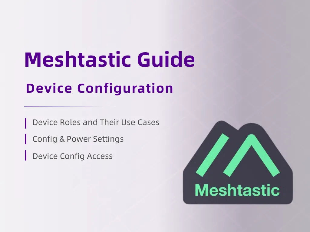 Meshtastic Guide - Meshtastic Device Configuration