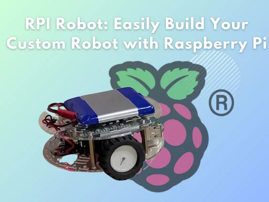 RPI Robot: Easily Build Your Custom Robot with Raspberry Pi