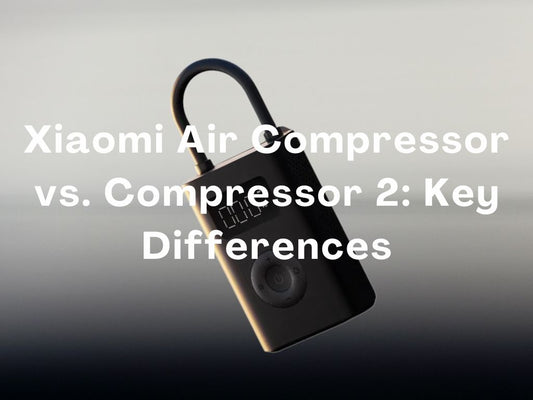 Xiaomi Air Compressor vs. Compressor 2: Key Differences