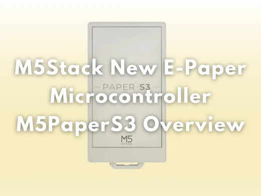 M5Stack New E-Paper Microcontroller M5PaperS3 Overview