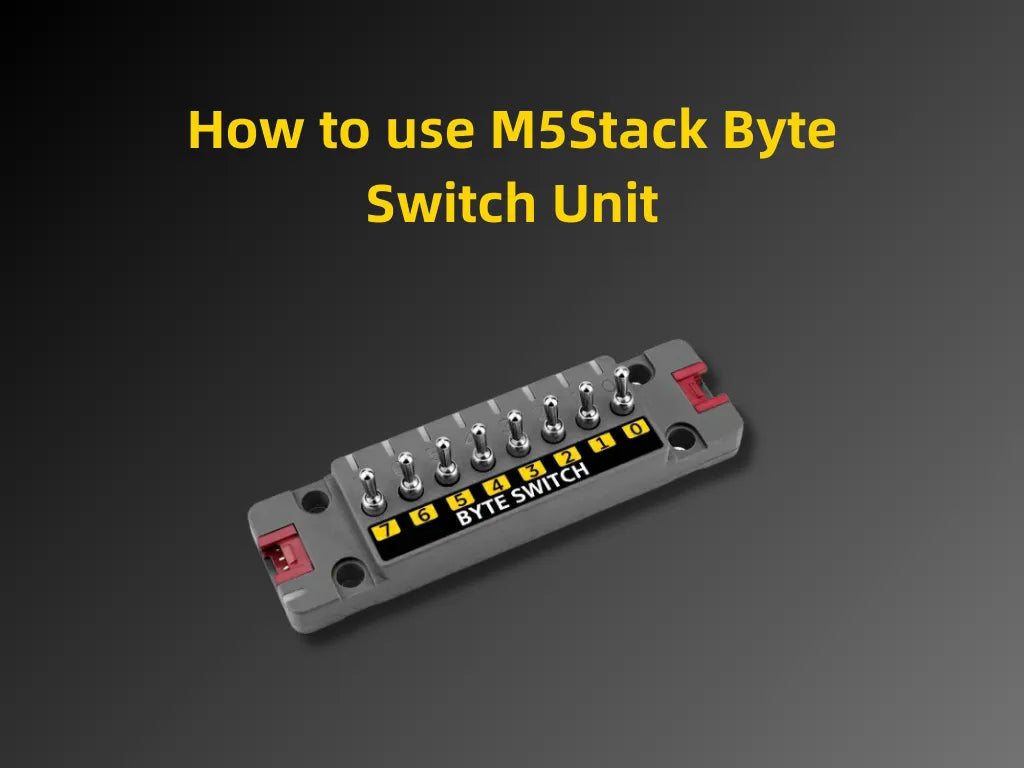 How to use M5Stack Byte Switch Unit