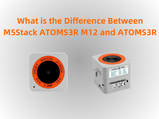 What is the Difference Between M5Stack ATOMS3R M12 and ATOMS3R