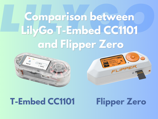 Comparison between LilyGo T-Embed CC1101 and Flipper Zero