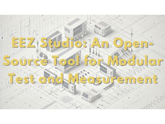 EEZ Studio: Open-Source platform for Modular Testing