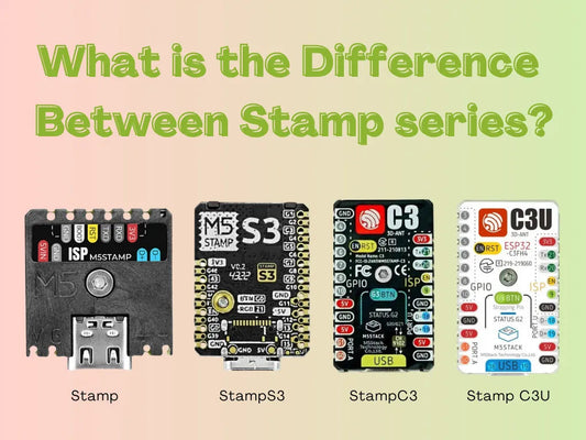 What Are the Differences Between M5Stack Stamp Series?