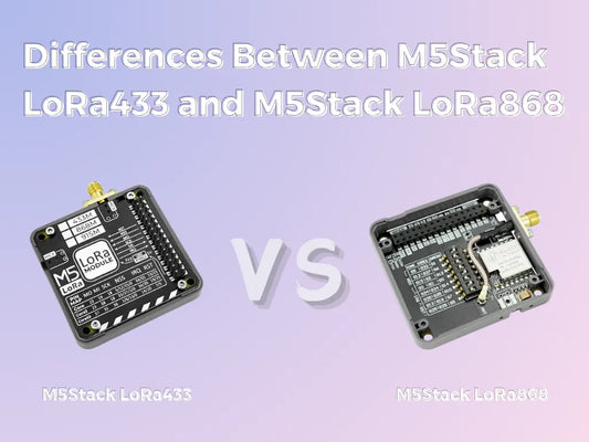 Differences Between M5Stack LoRa433 and M5Stack LoRa868