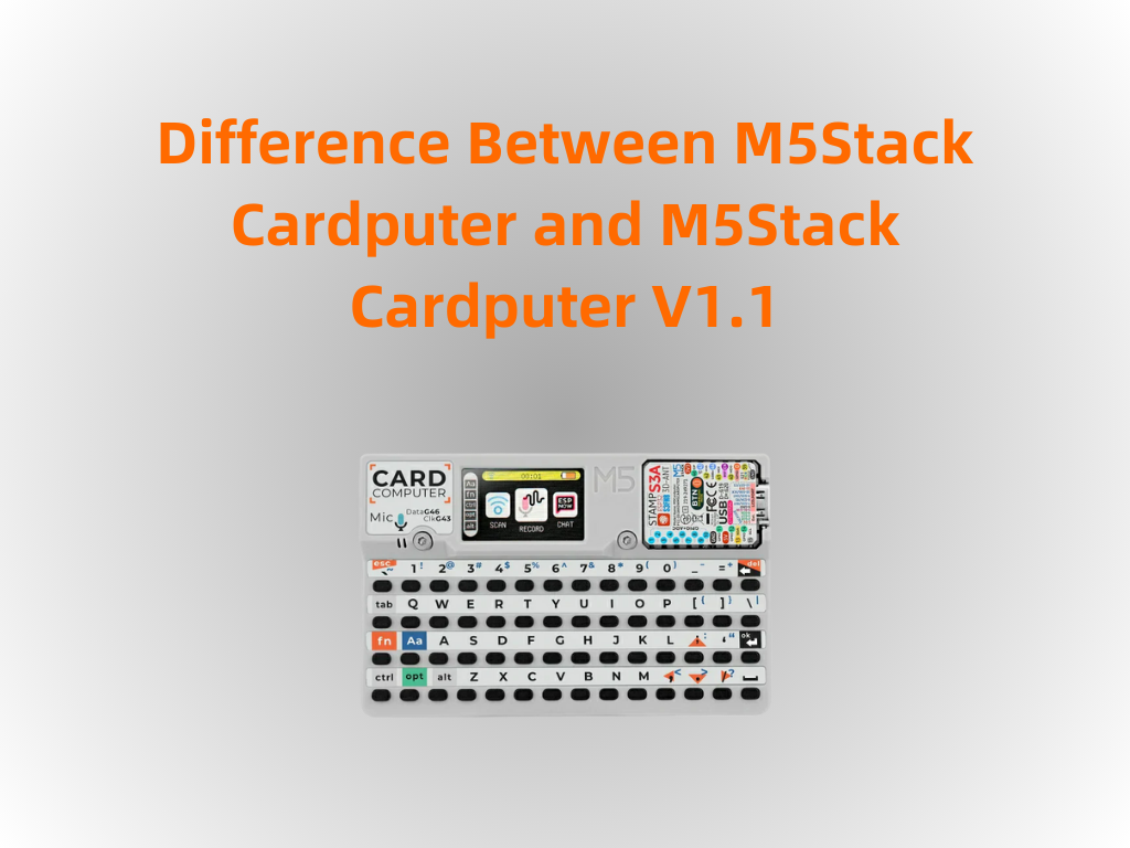 Difference Between M5Stack Cardputer and M5Stack Cardputer V1.1