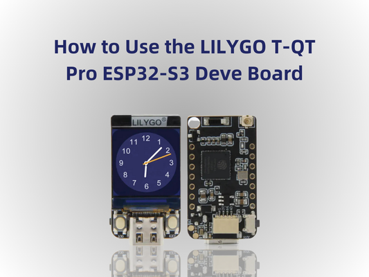 How to Use the LILYGO T-QT Pro ESP32-S3 Development Board