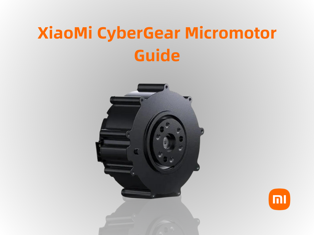 XiaoMi CyberGear Micromotor Guide